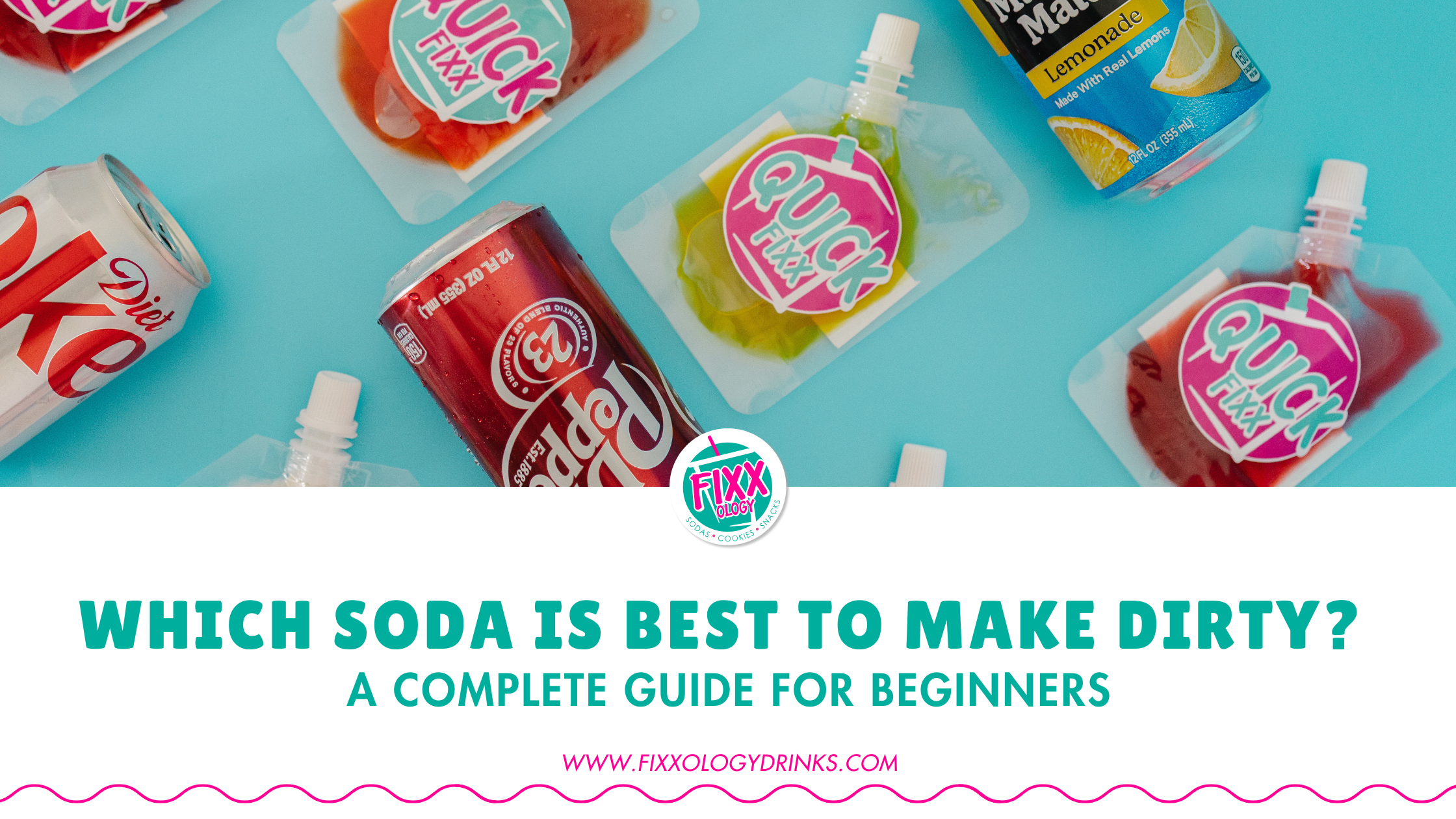 What Soda Is Best to Make Dirty? | QuickFIXX – Fixxology