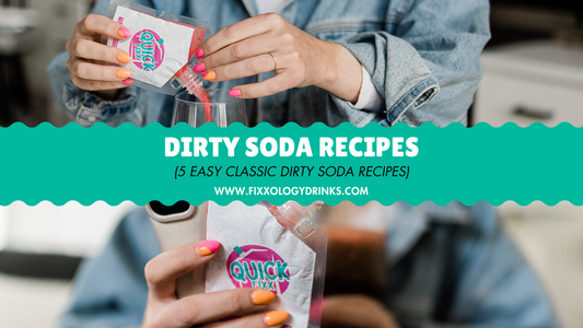 Dirty Soda Recipes: 5 Fixxology Favorites You Can Make at Home